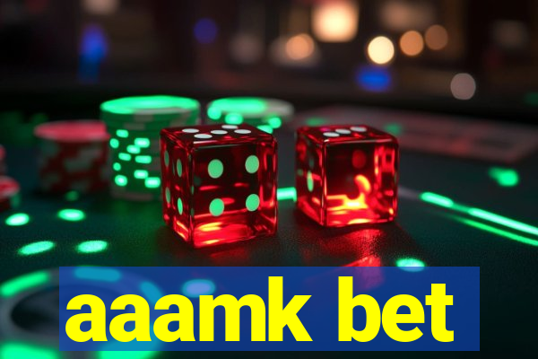 aaamk bet